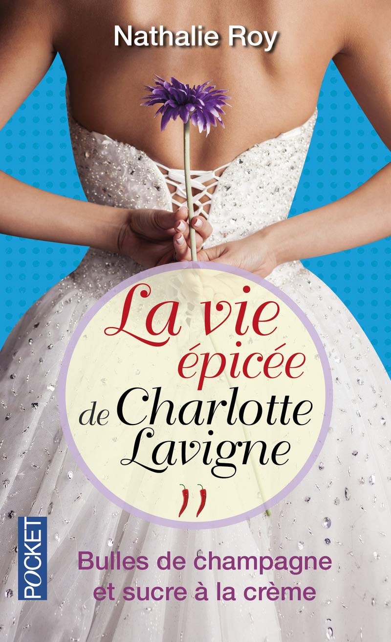 La Vie épicée de Charlotte Lavigne: Bulles de champagne et sucre à la crème (2) 9782266241366