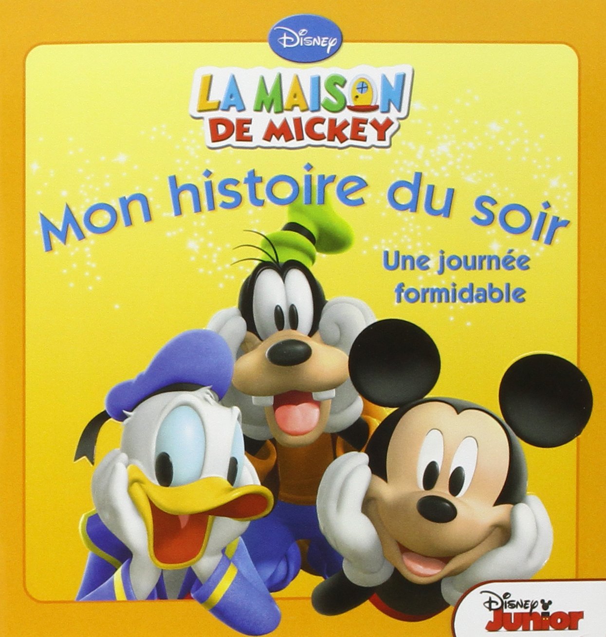 La maison de Mickey : Une journée formidable, MON HISTOIRE DU SOIR 9782014640120