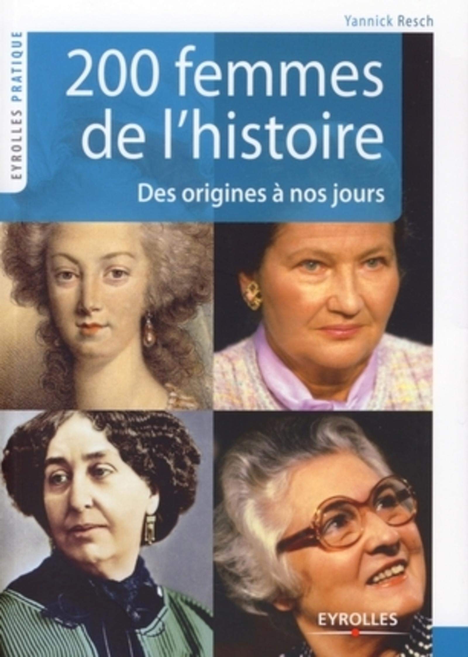 200 femmes de l'histoire: Des origines à nos jours 9782212542912