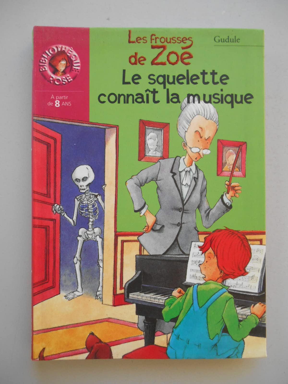 Les Frousses De Zoe Tome 10 : Le Squelette Connait La Musique 9782012007598