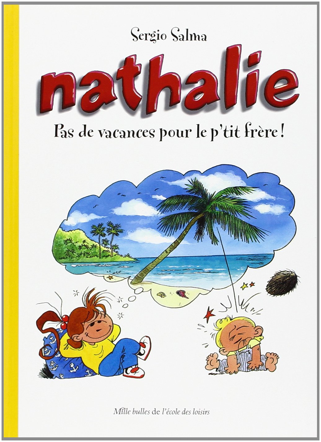 Nathalie - Pas de vacances pour le p'tit frère ! 9782211210423