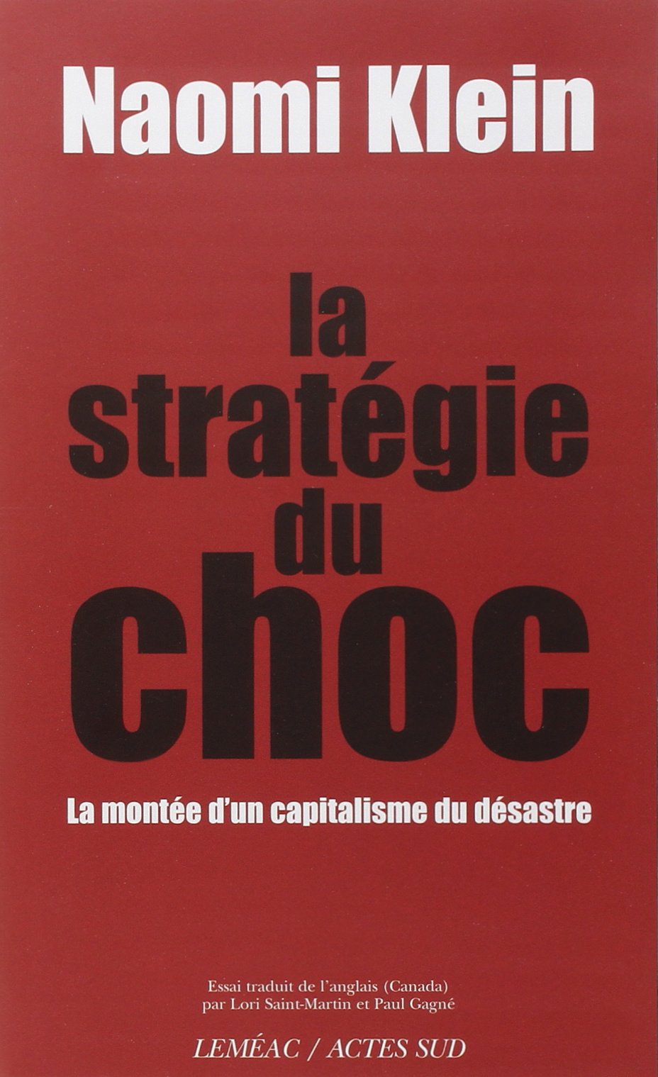 La Stratégie du choc: La Montée d'un capitalisme du désastre 9782742775446