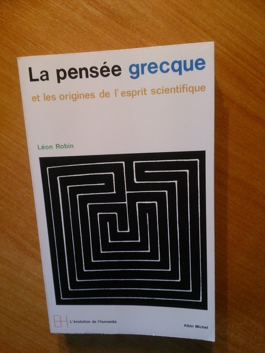 La pensée grecque et les origines de l'esprit scientifique 9782226047427