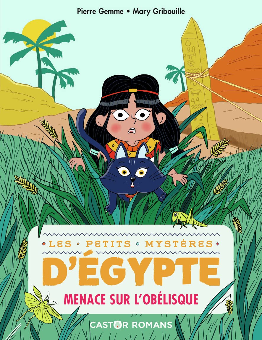 LES PETITS MYSTERES D'EGYPTE T3 - MENACE SUR L'OBELISQUE 9782080235985