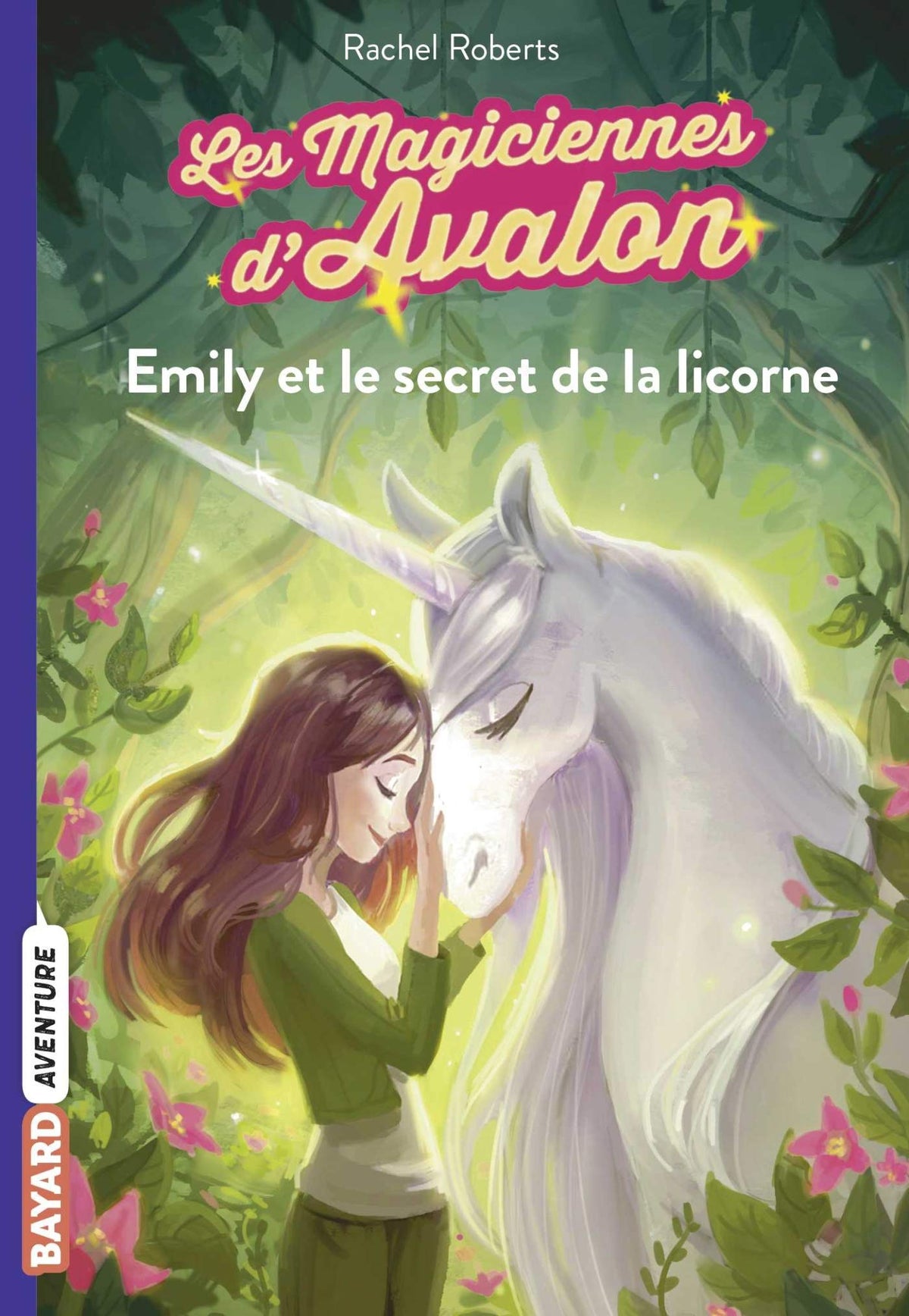 Les magiciennes d'Avalon, Tome 04: Emily et le secret de la licorne 9782747082556