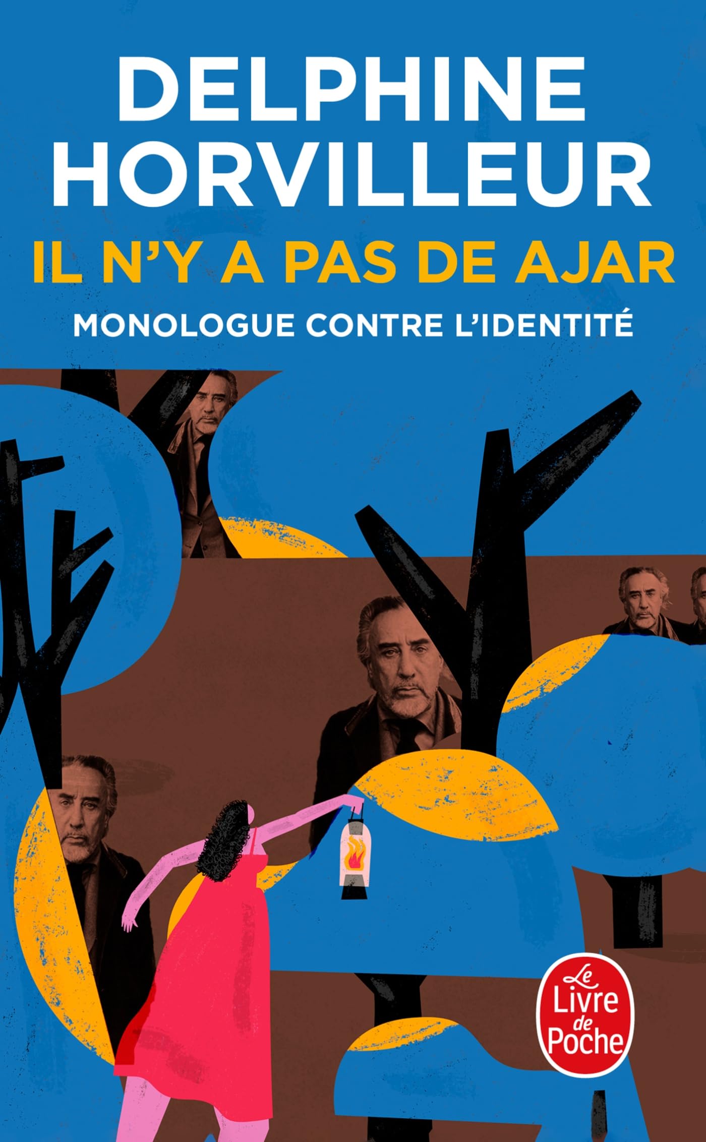 Il n'y a pas de Ajar: Monologue contre l'identité 9782253908753