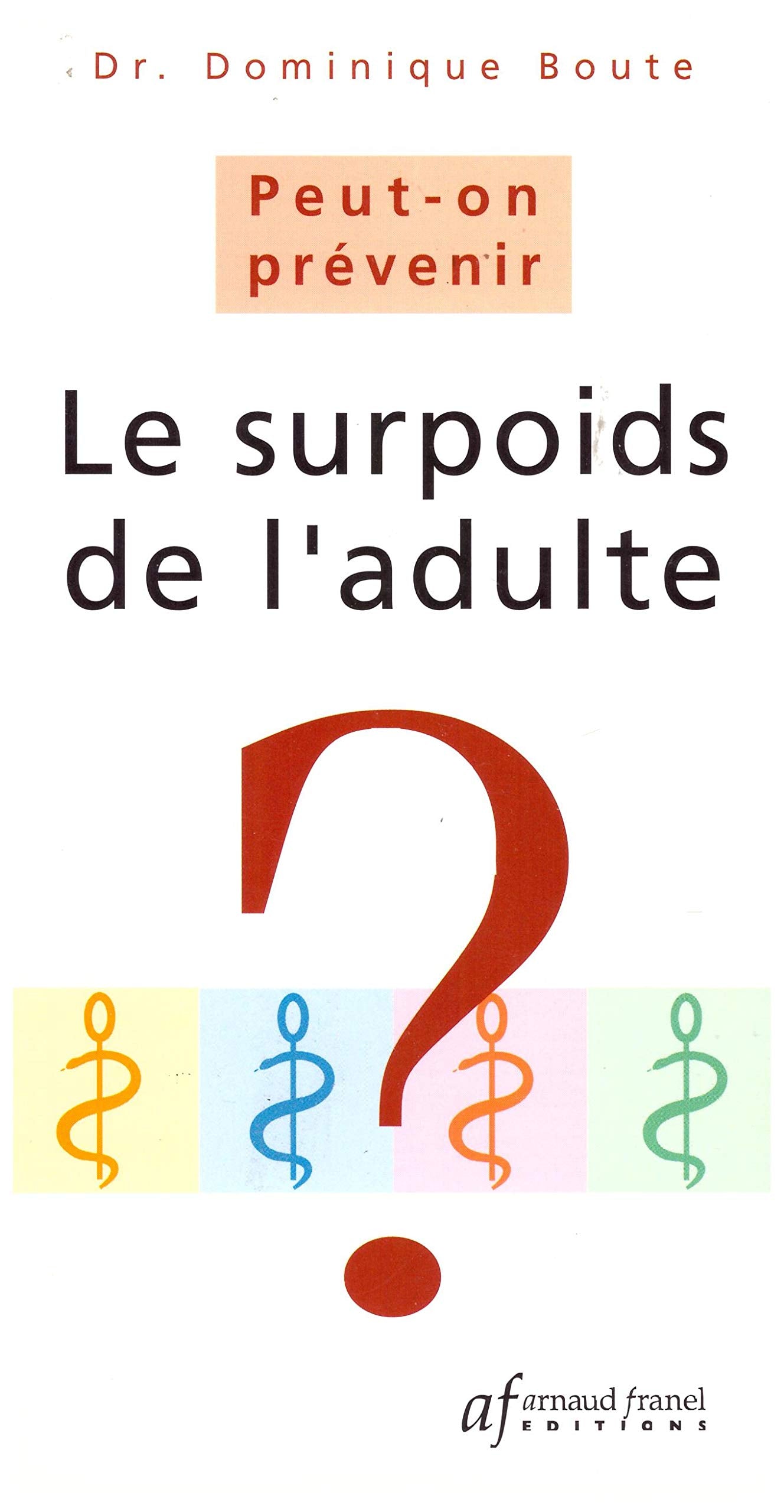 Peut-on prévenir le surpoids de l'adulte ? 9782896030002