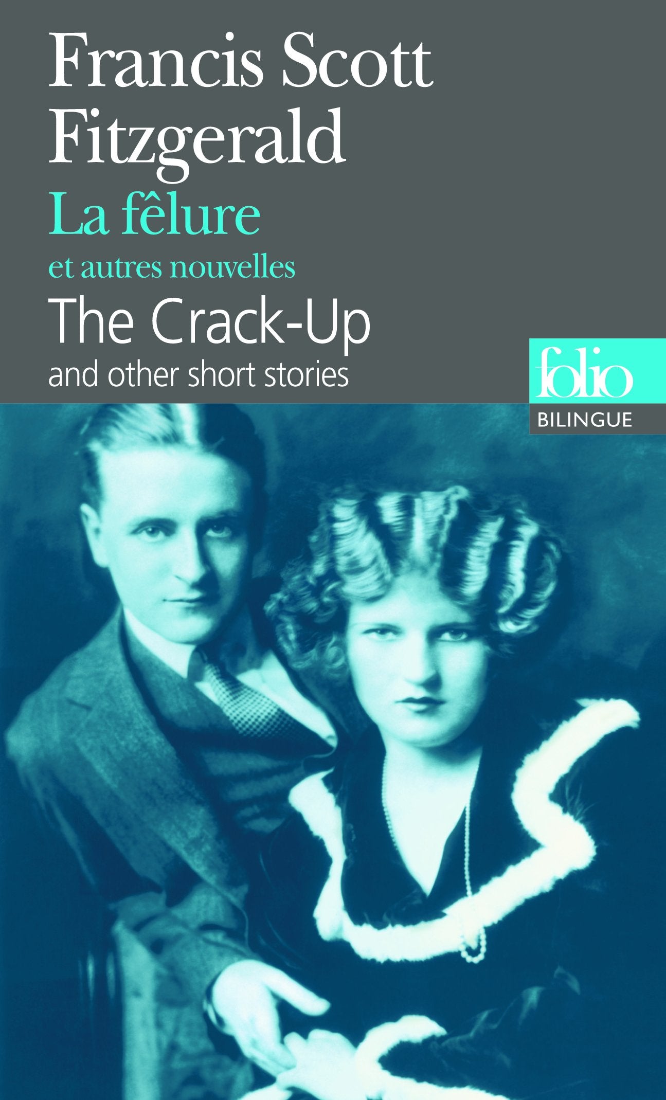 La Fêlure et autres nouvelles/The Crack-Up and other short stories 9782070304127