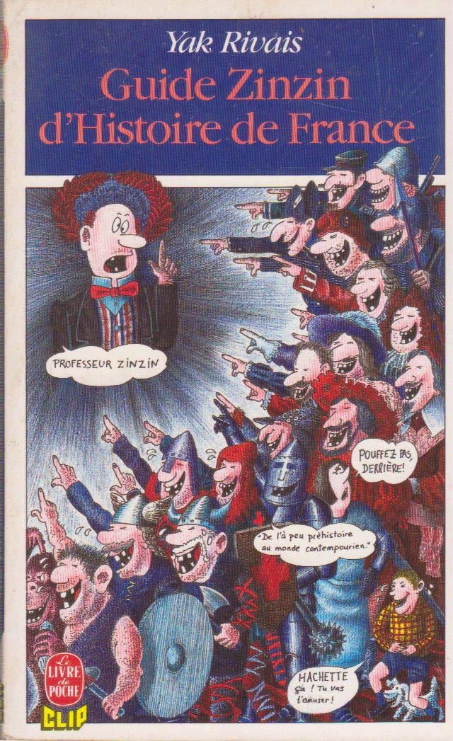 Guide Zinzin d'histoire de France : De l'à peu préhistoire au monde contempourien (Le Livre de poche) 9782010136801
