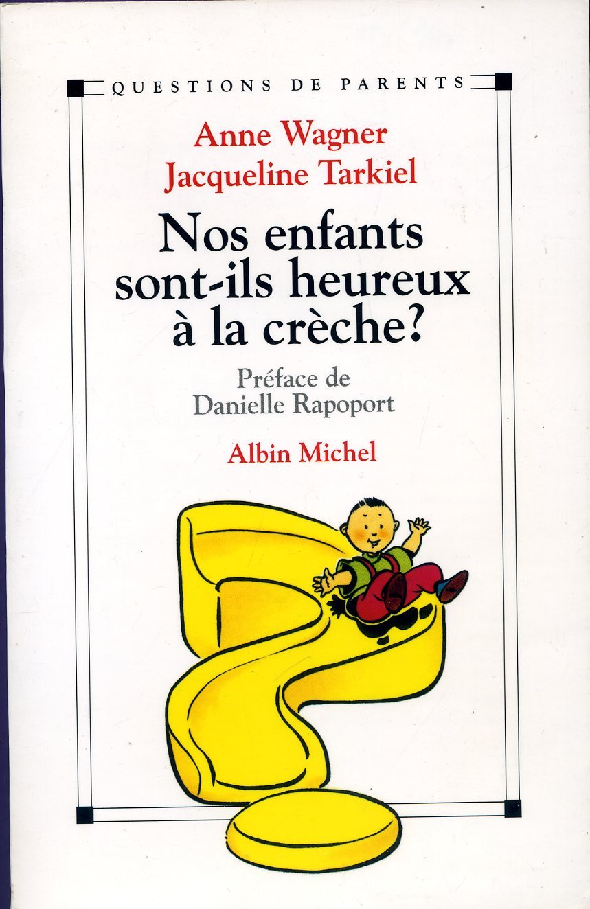 Nos enfants sont-ils heureux à la crèche ? 9782226069528