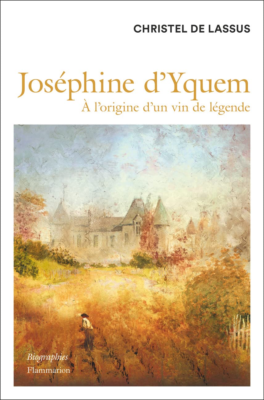 Joséphine d'Yquem: À l'origine d'un vin de légende 9782080279460