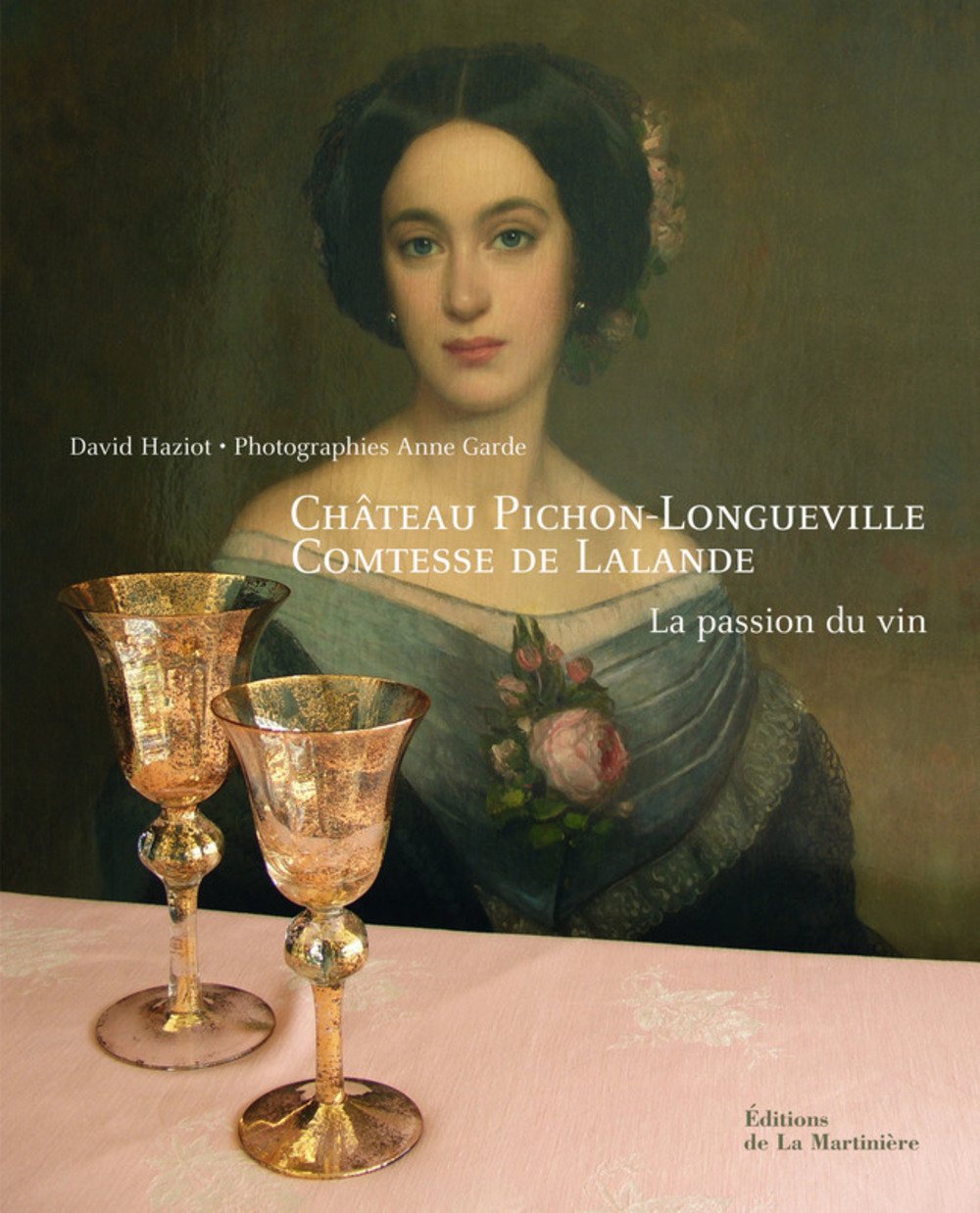 Château Pichon-Longueville Comtesse de Lalande: La passion du vin 9782732434896