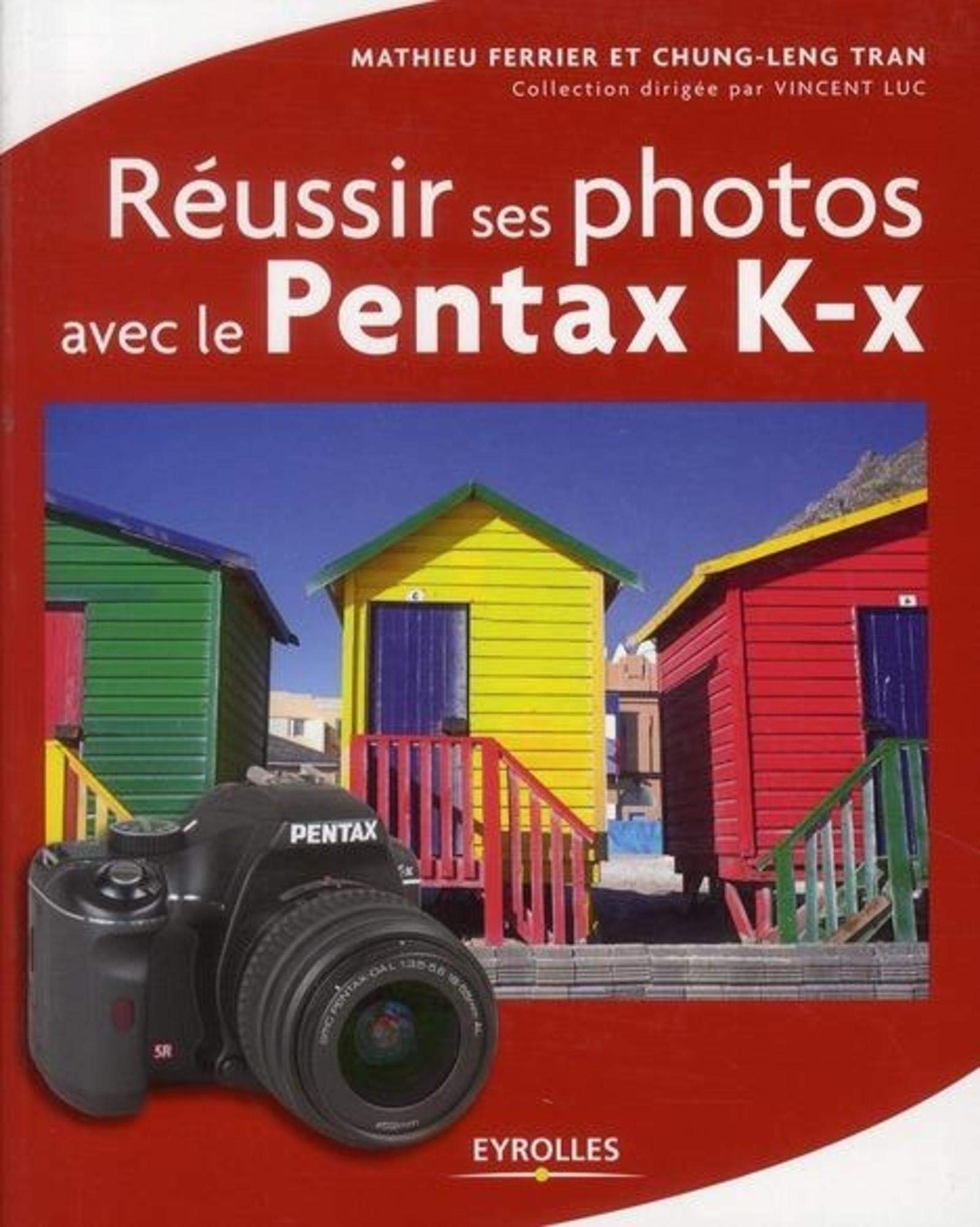 Réussir ses photos avec le Pentax K-x 9782212673210