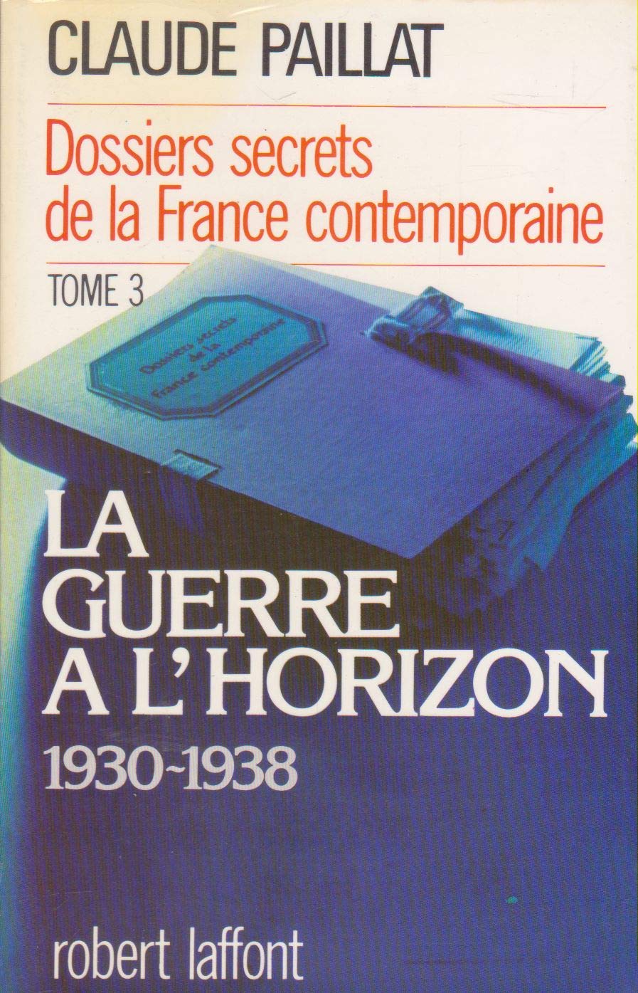 GUERRE A L HORIZON 1930 1938 9782221007341
