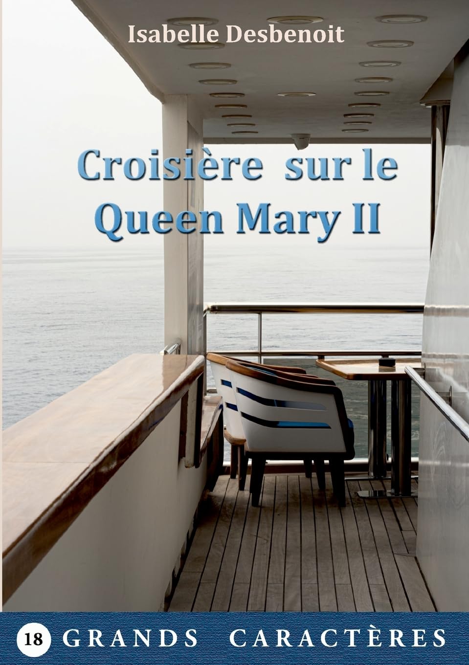 Croisière sur le Queen Mary II: livre gros caractères 9782322473212