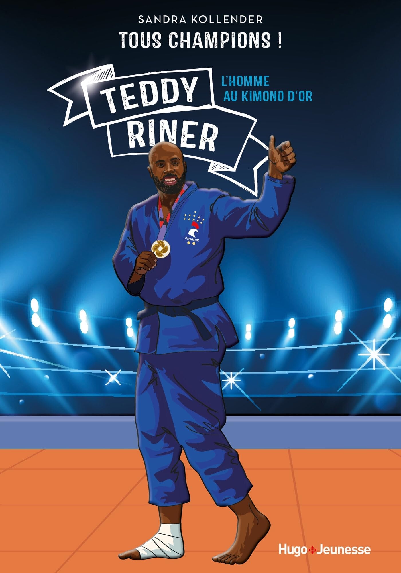 Tous champions ! Teddy Riner: L'homme au kimono d'or 9782755674125