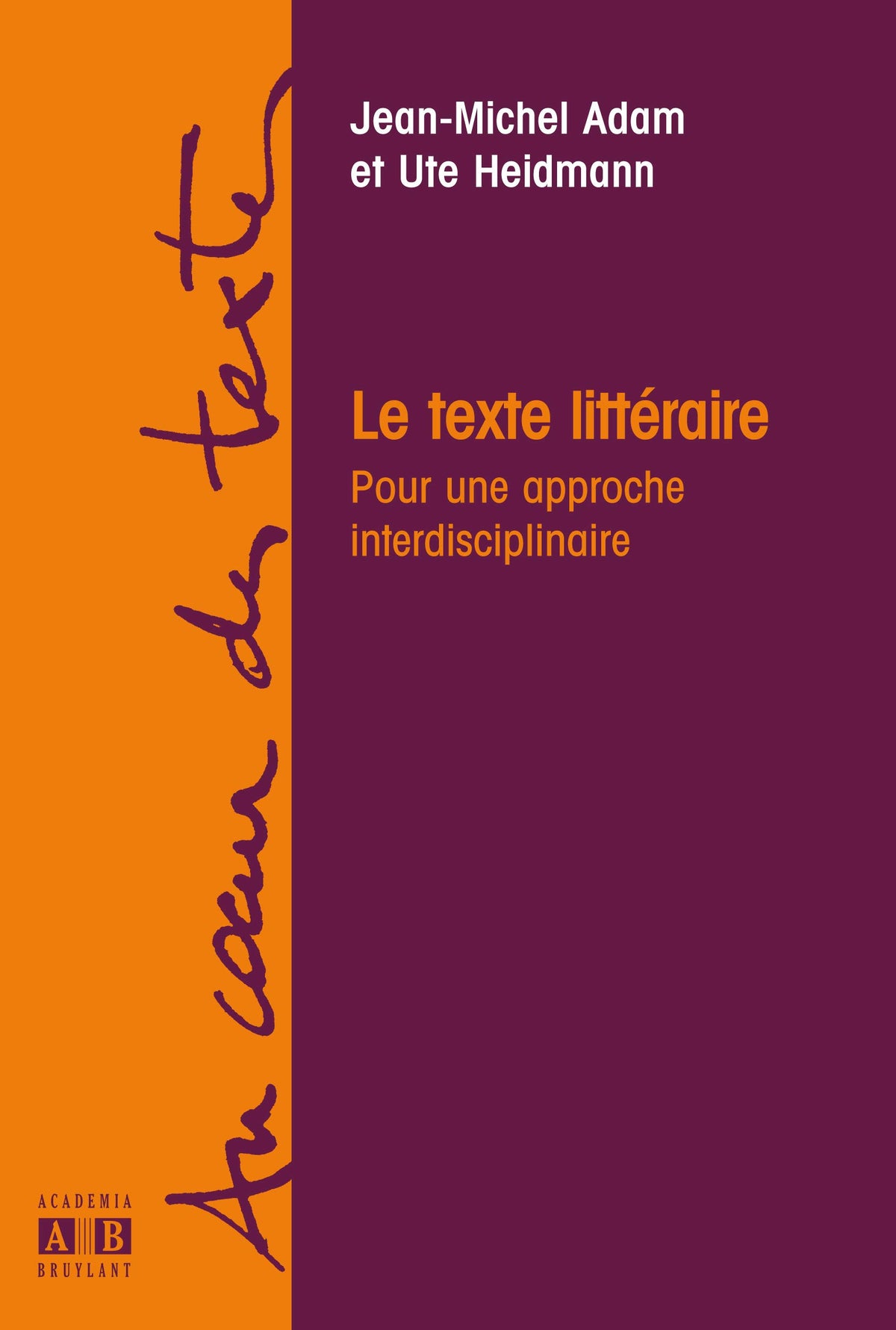 Le texte littéraire : Pour une approche interdisciplinaire 9782872099566