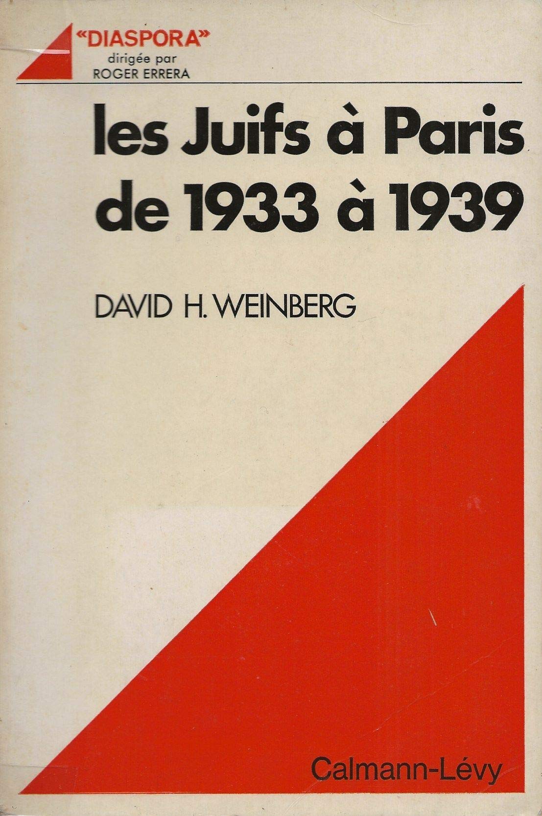 Les Juifs à Paris de 1933 à 1939 (Collection Diaspora) 