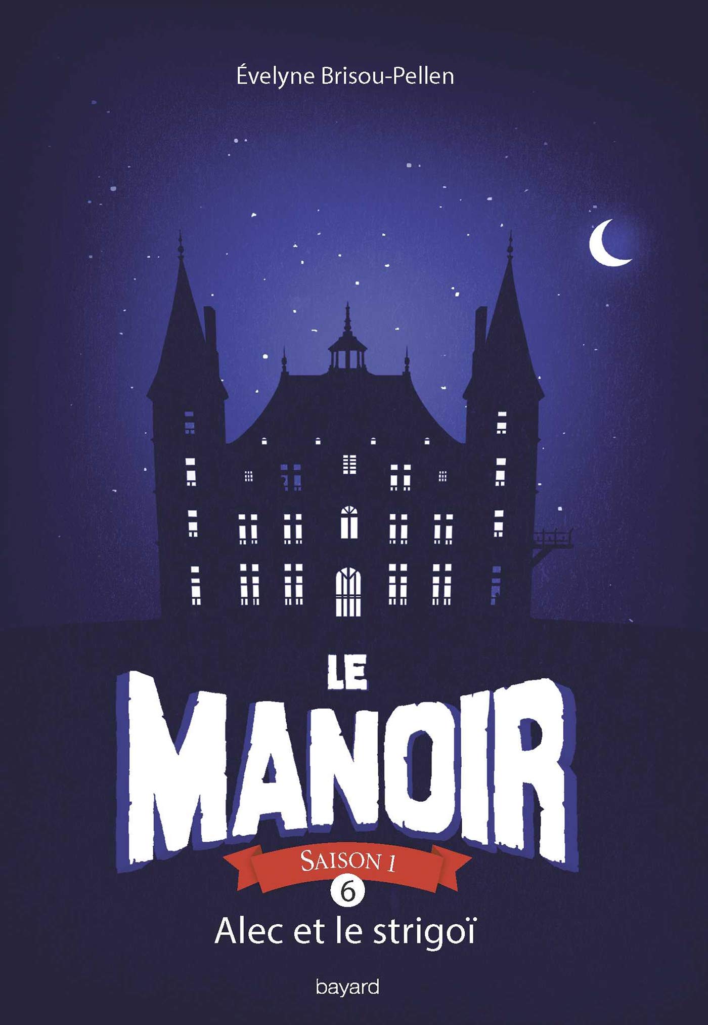 Le manoir, tome 6 : Alec et le Strigoï 9782747058537