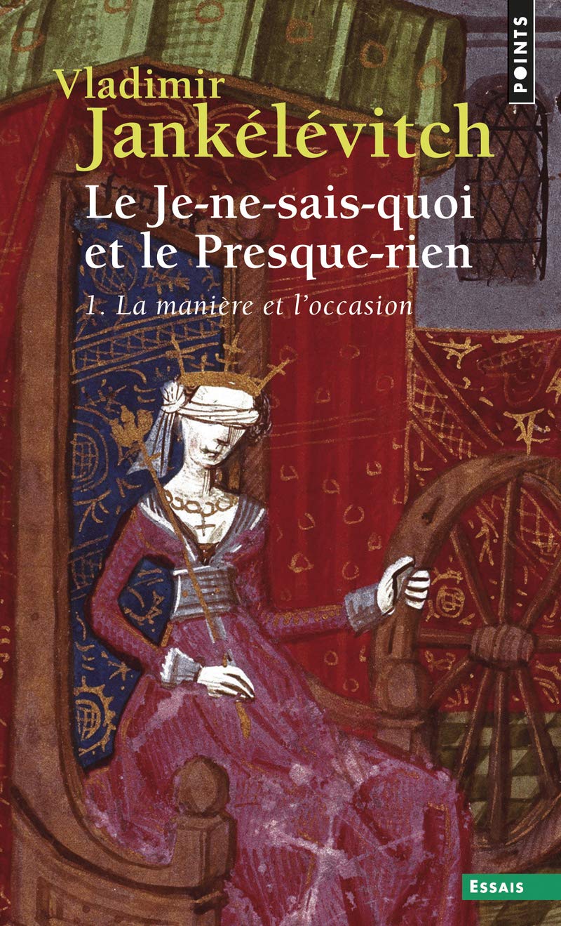 Le je-ne-sais-quoi et le presque-rien, tome 1 9782020058100