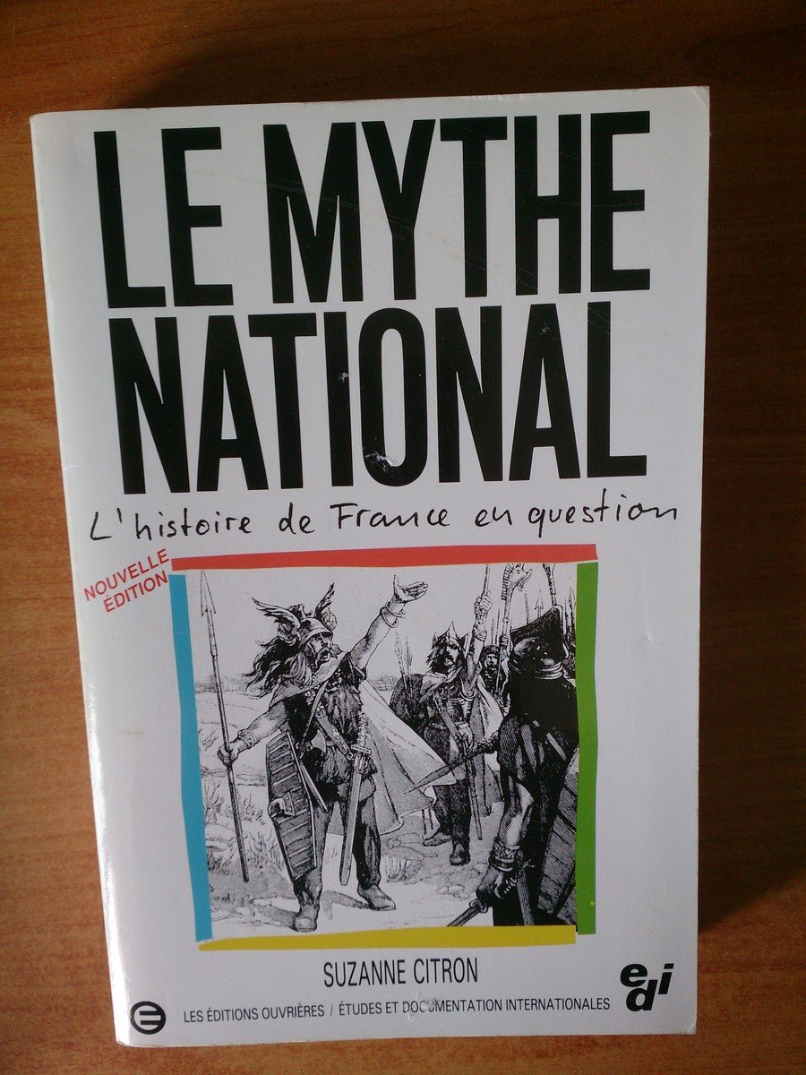 Le mythe national. L'histoire de France en question 9782708228757