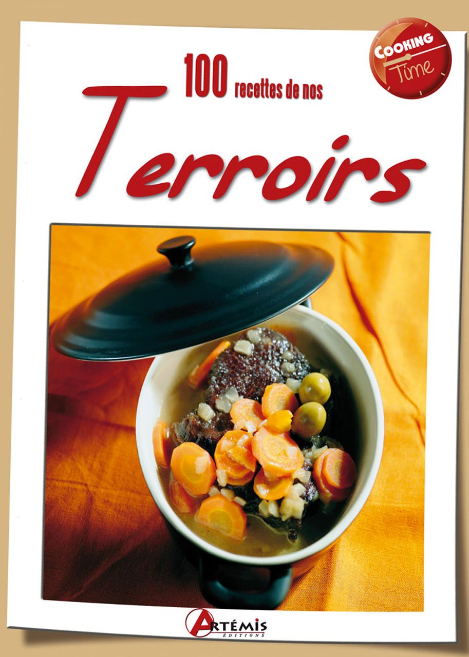 100 RECETTES DE NOS TERROIRS 9782816001273