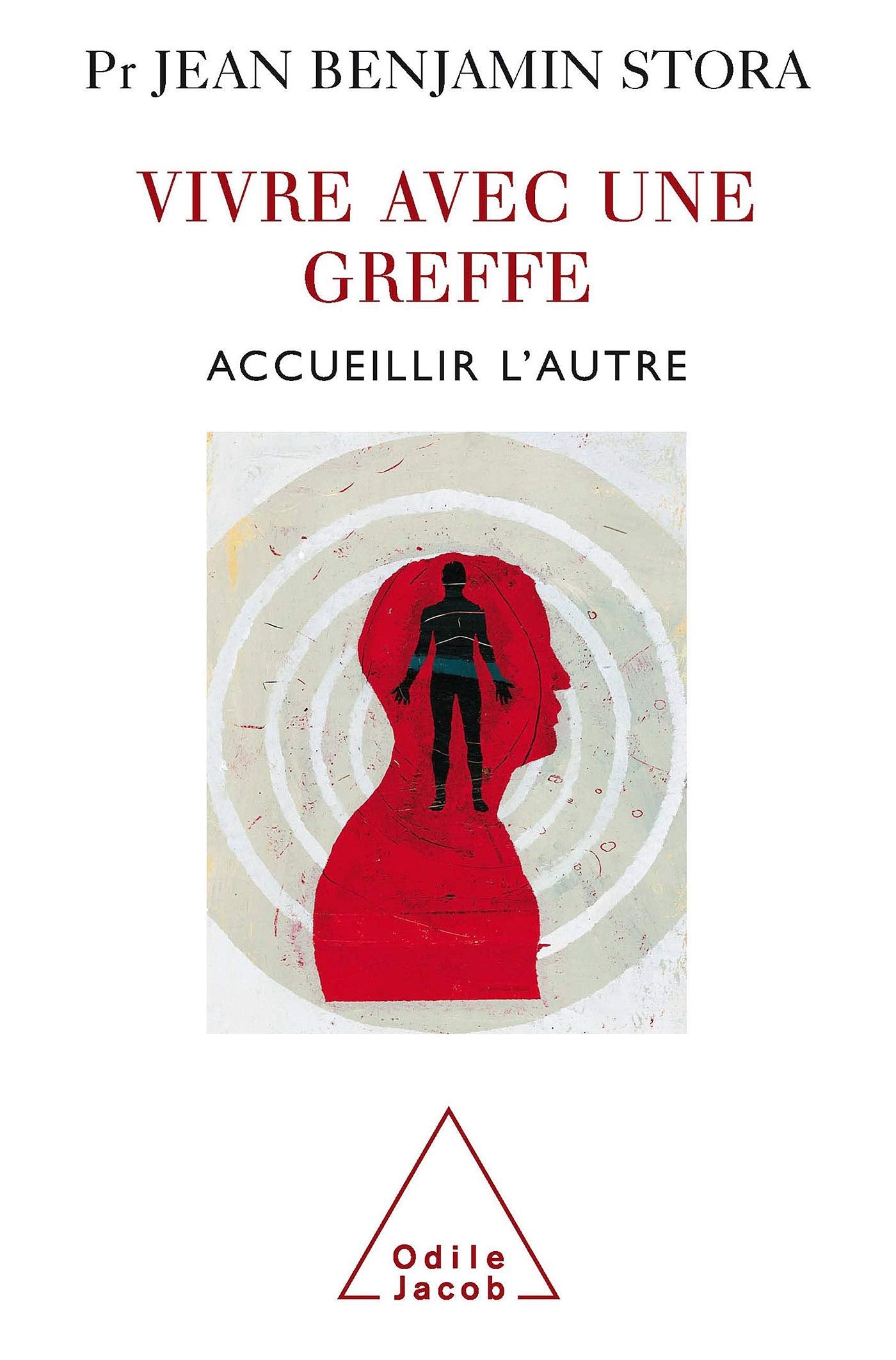 Vivre avec une greffe: Accueillir l'autre 9782738116093