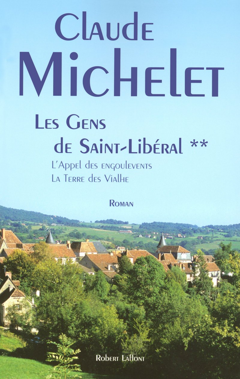 Les Gens de Saint-Libéral - Tome 2: L'appel des engoulevents - La terre des Vialhe (2) 9782221110645