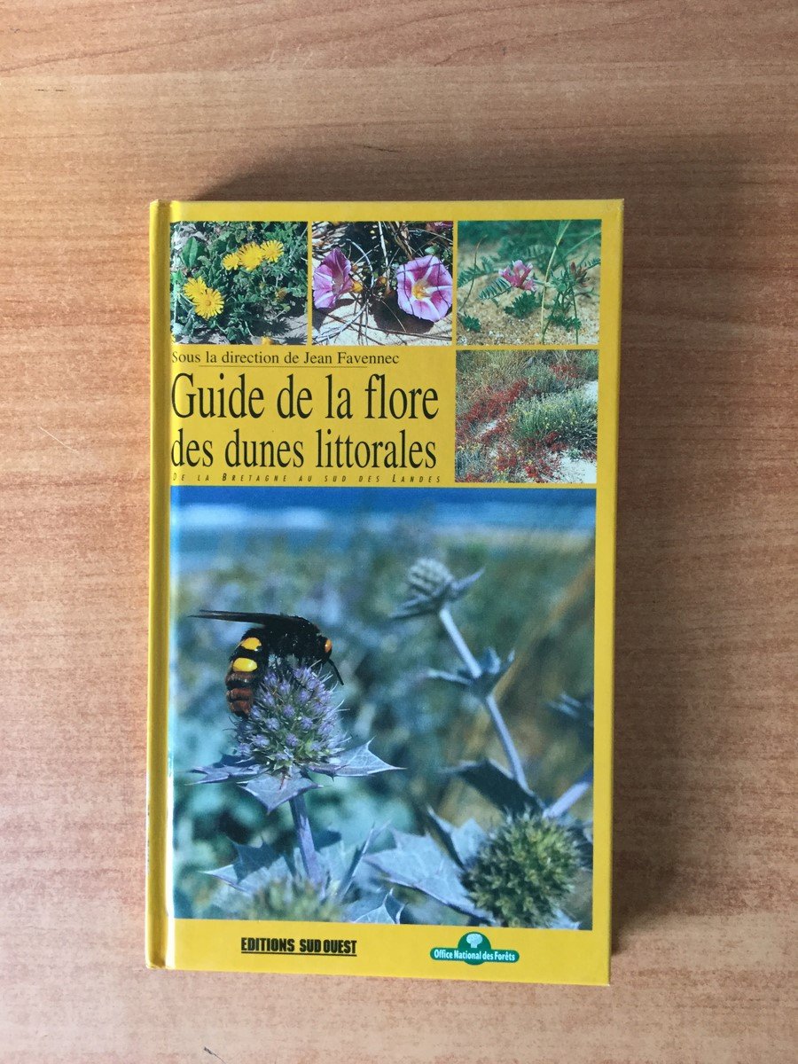 Guide de la flore des dunes littorales: De la Bretagne au sud des Landes 9782879012742