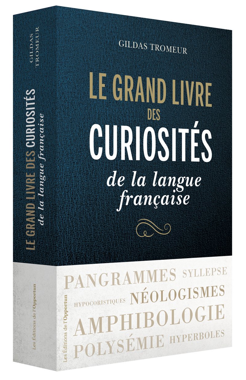 Le grand livre des curiosités de la langue française 9782360755707