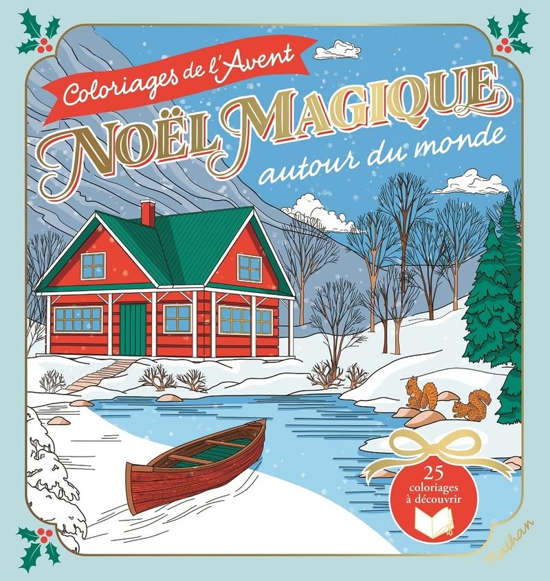 Coloriages de l'avent - Noël Magique autour du monde - 25 illustrations soigneusement scellées à découvrir jour après jour - Adultes 9782095054571