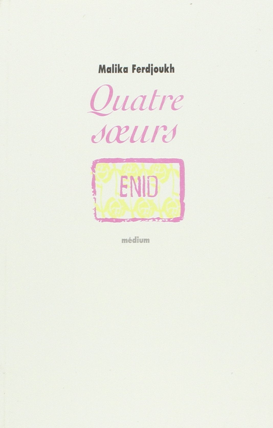 Quatre Soeurs, tome 1 : Enid 9782211069571
