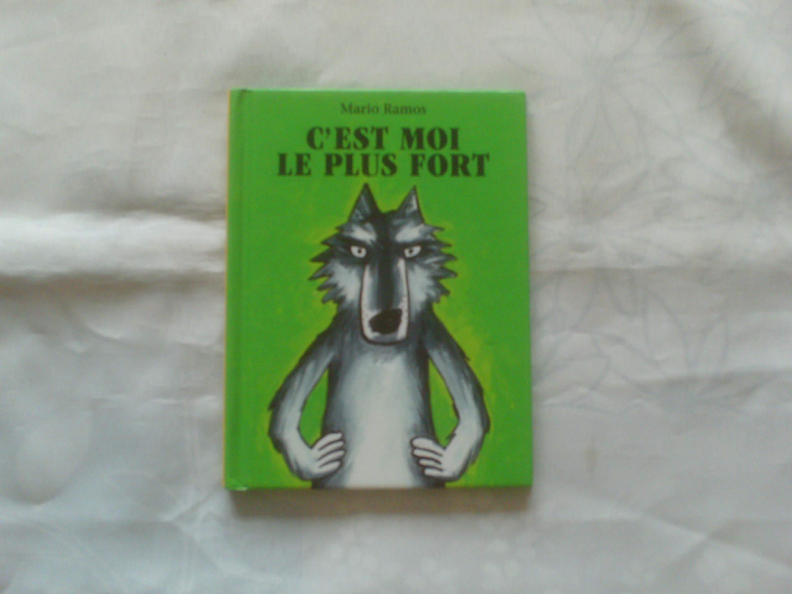 C'EST MOI LE PLUS FORT 9782211079396