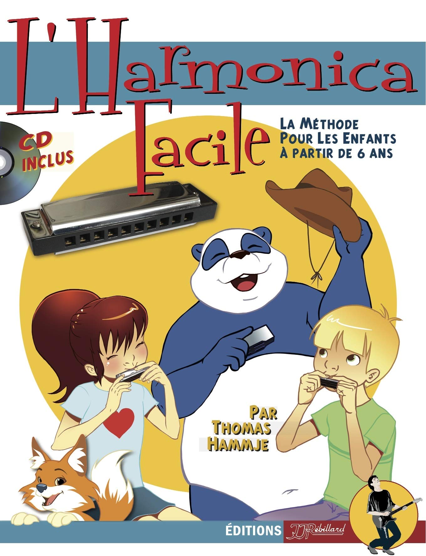 Harmonica Facile - La Méthode Pour Les Enfants à partir de 6 ans. Avec CD 3760165960720
