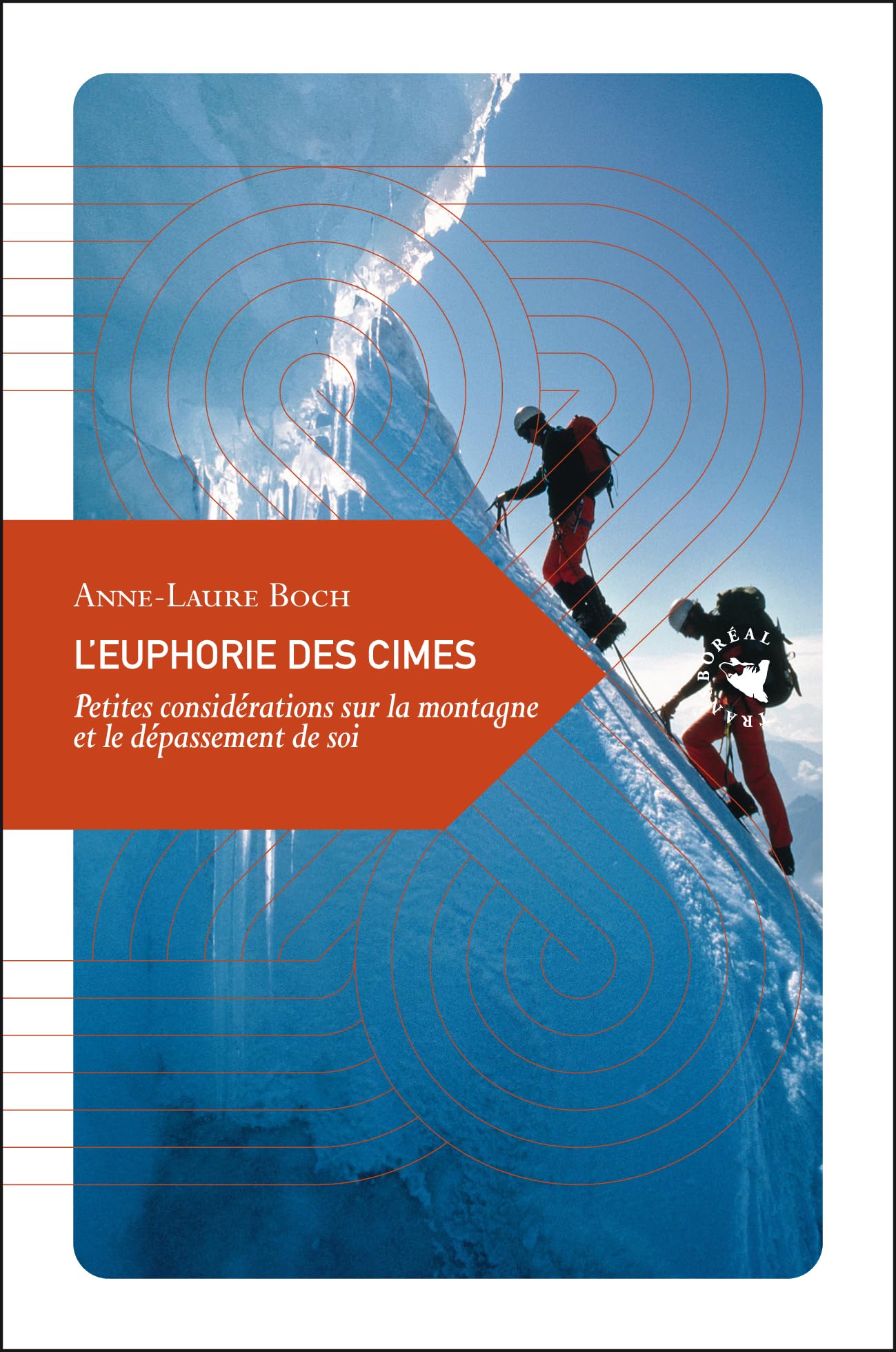 L’Euphorie des cimes, Petites considérations sur la montagne et le dépassement de soi 9782361570262