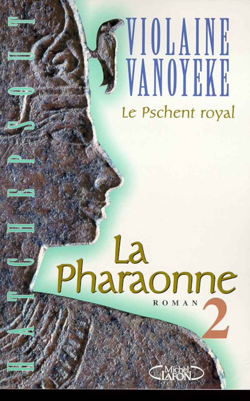 La Pharaonne, volume 2. Le pschent royal 9782840984733