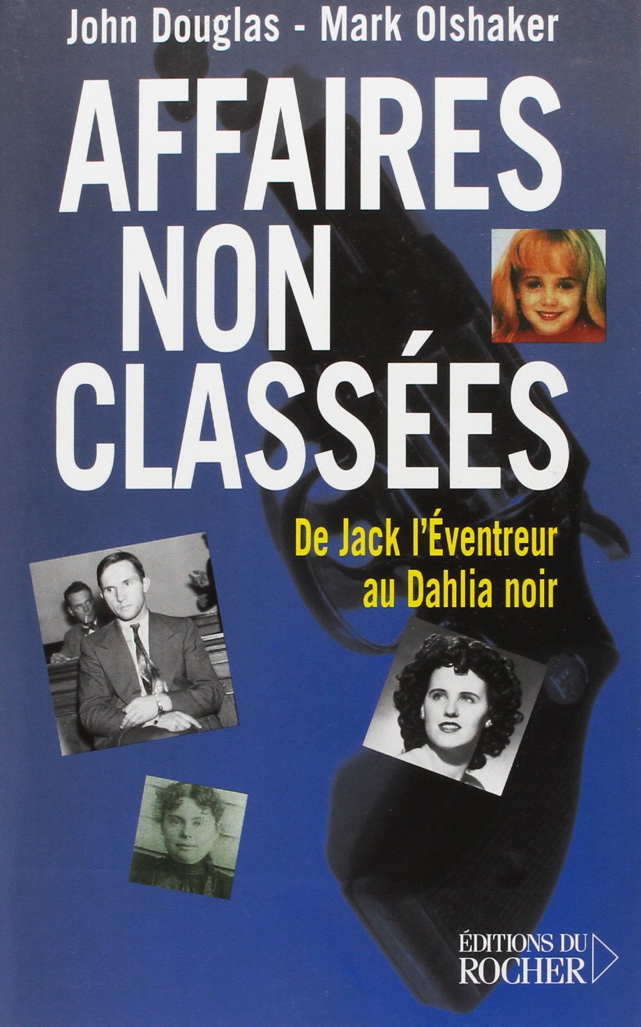 Affaires non classées: De Jack l'Eventreur au Dahlia noir 9782268057668
