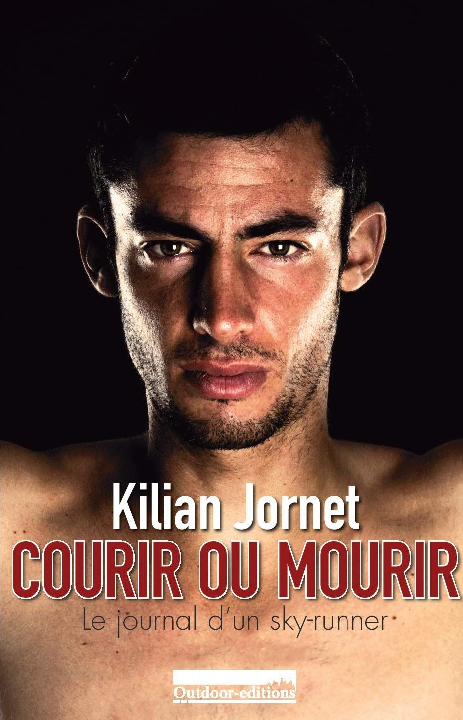 Courir ou mourir : Le journal d'un sky-runner 9782953725612