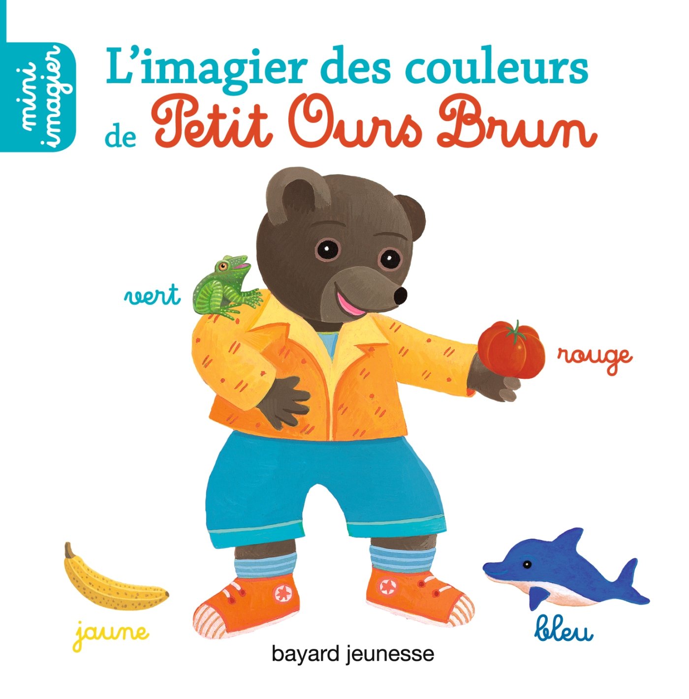 L'imagier des couleurs de Petit Ours Brun 9782747062305