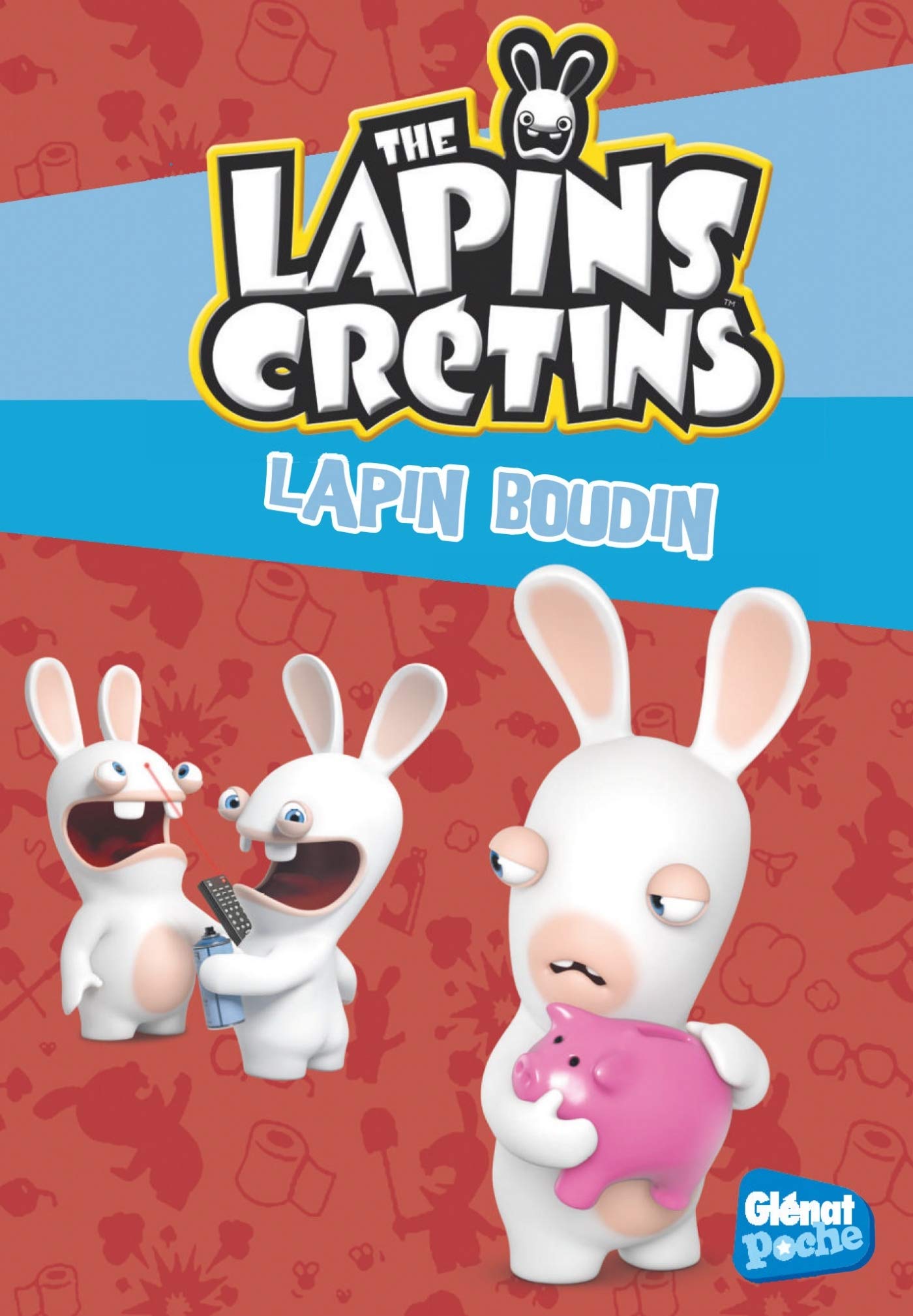 The Lapins crétins - Poche - Tome 19: Lapin boudin 9782344019610