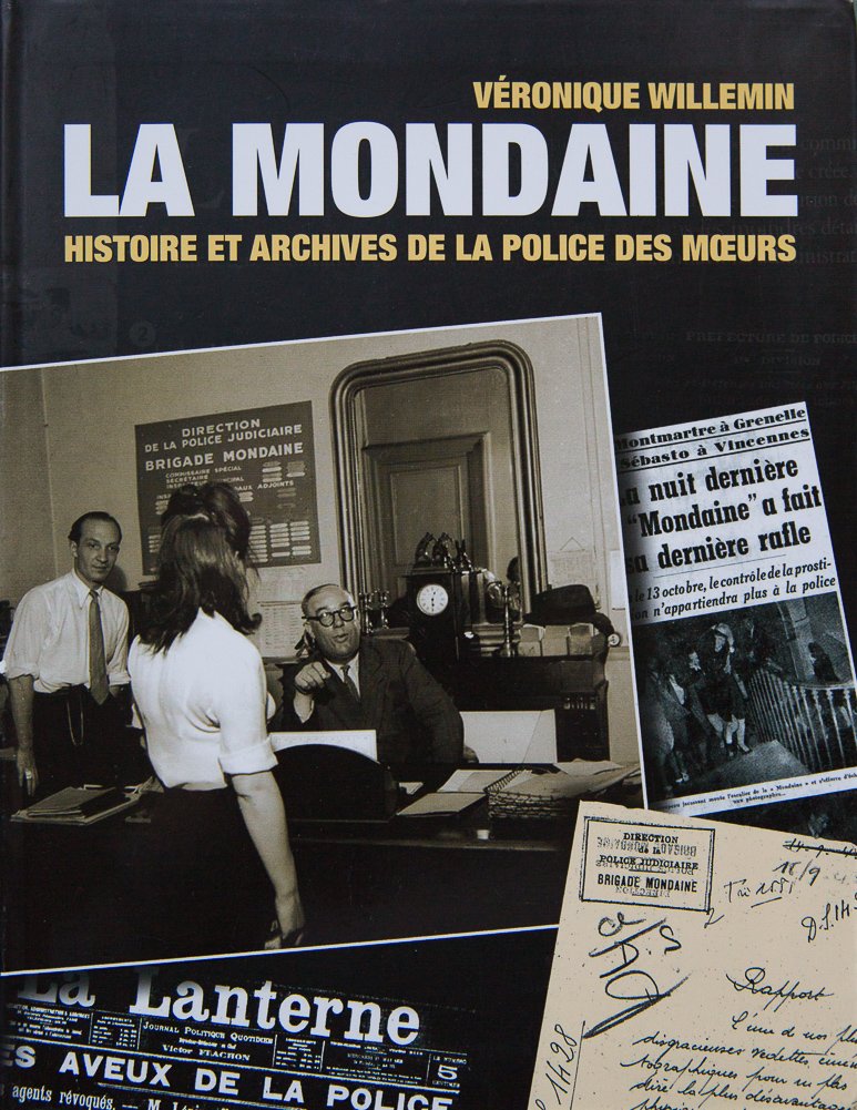 La mondaine : Histoire et archives de la police des moeurs 9782298034592