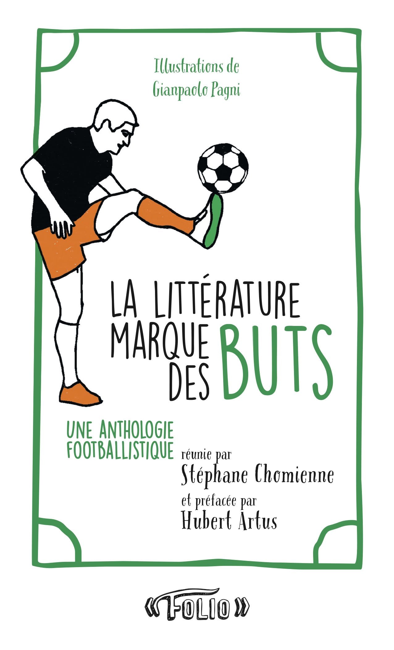 La littérature marque des buts: Une anthologie footballistique 9782070772247