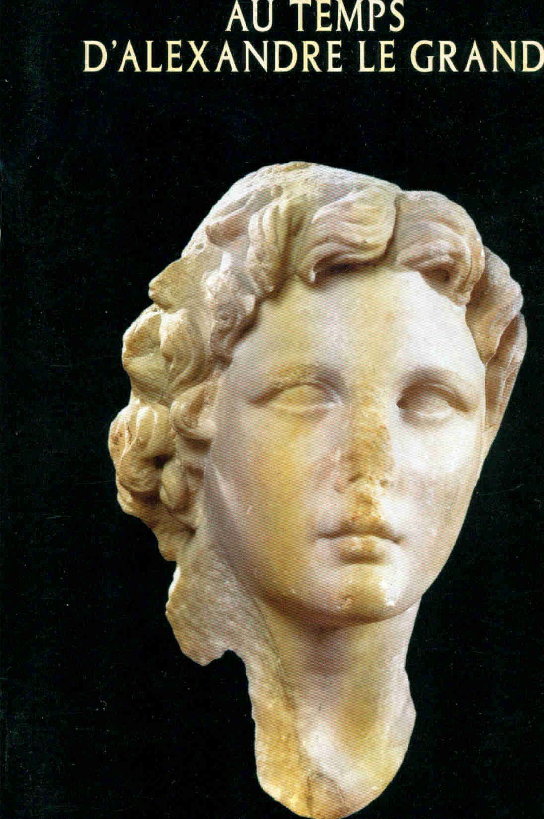Au temps d'alexandre Le Grand 9782702833889