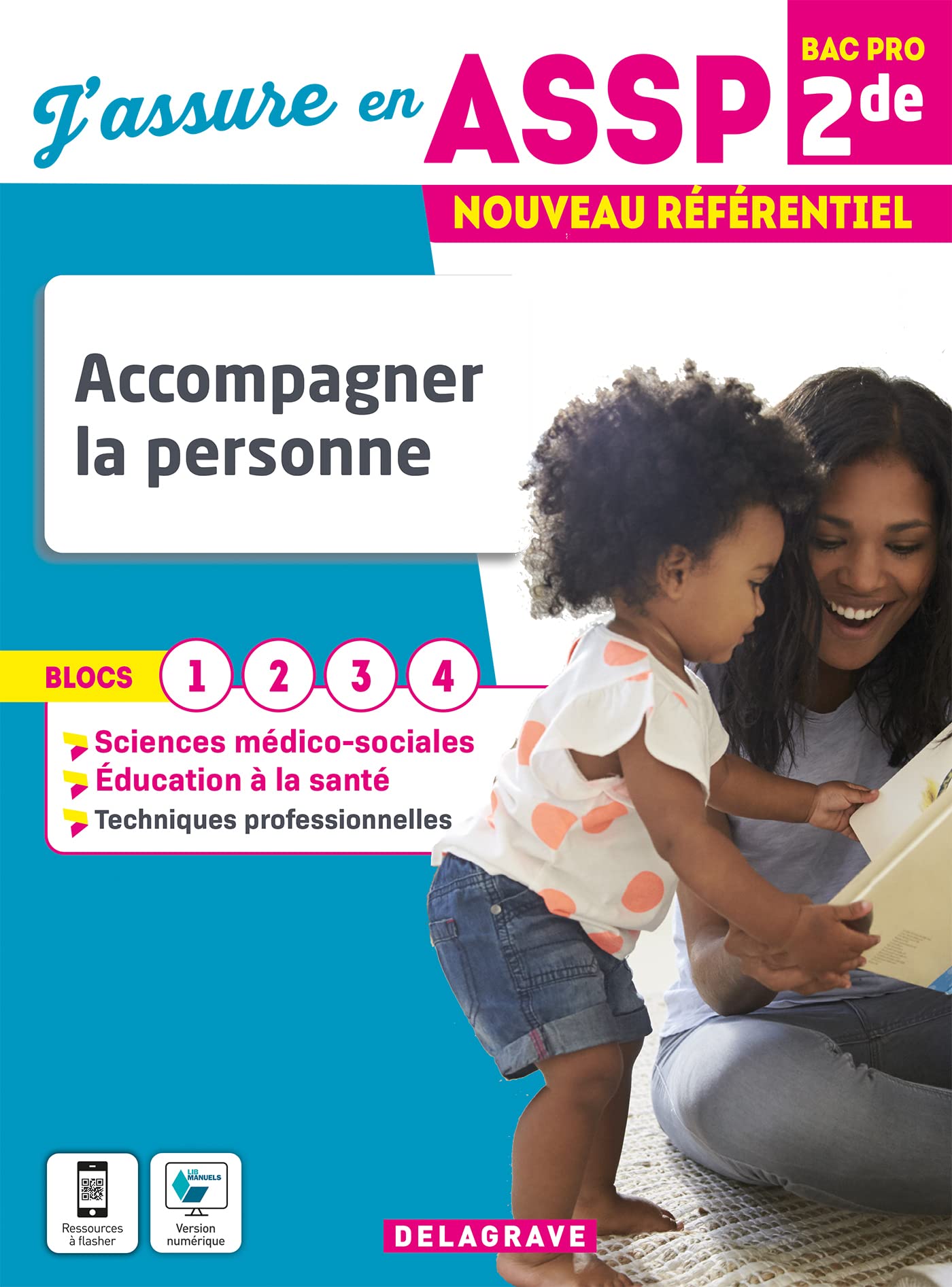 J'assure en - Accompagner la personne 2de Bac Pro ASSP (2022) - Pochette élève: Blocs 1, 2, 3, 4 9782206107165