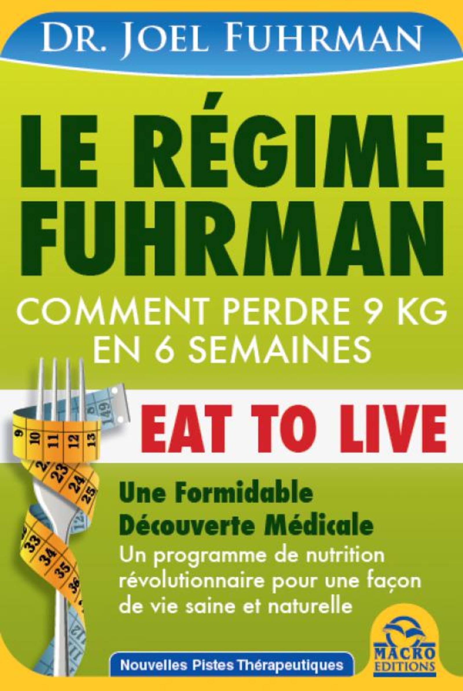 Le régime Fuhrman - Comment perdre 9 kg en 6 semaines 9788862295796