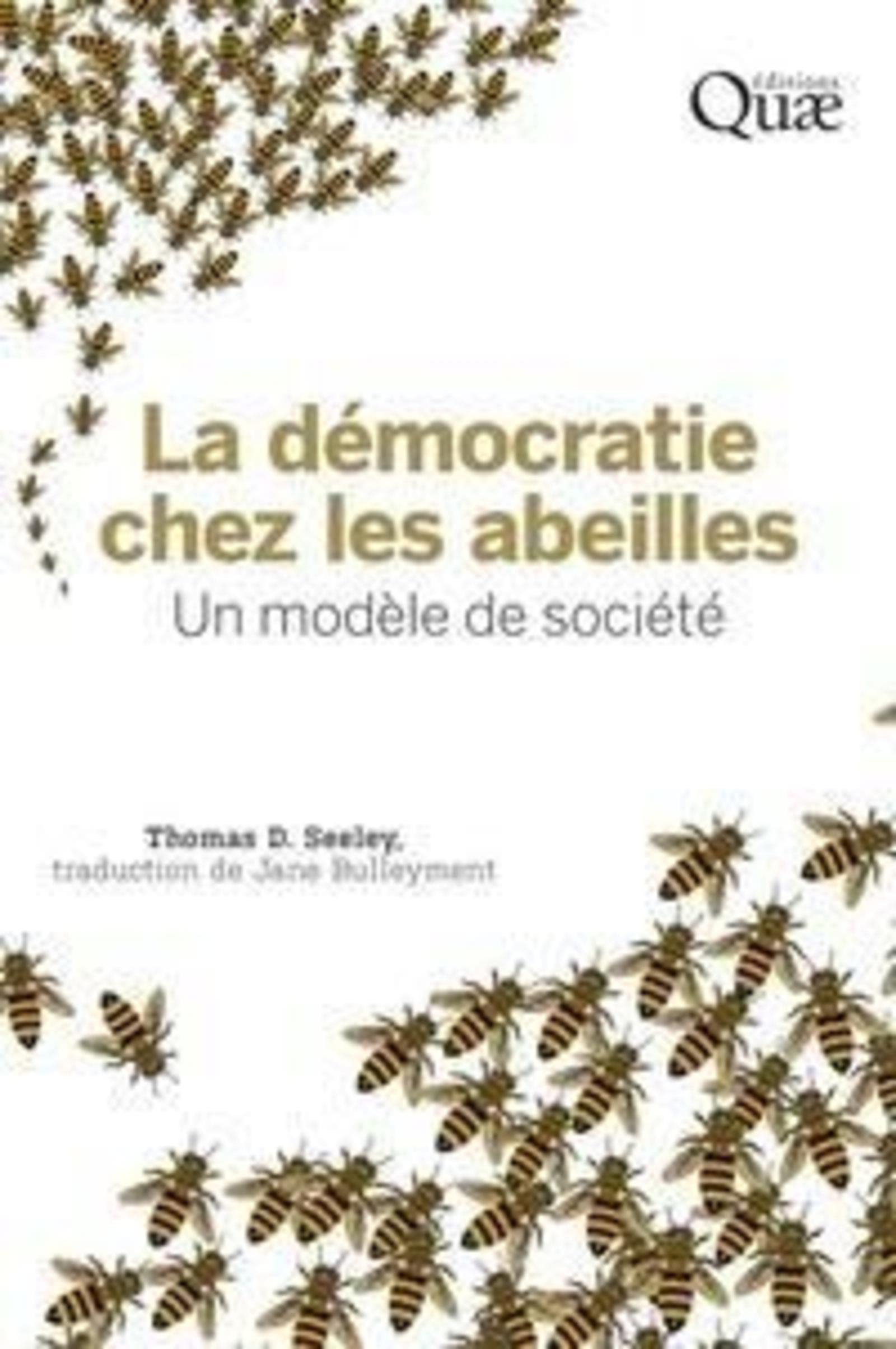 La démocratie chez les abeilles: Un modèle de société 9782759225996