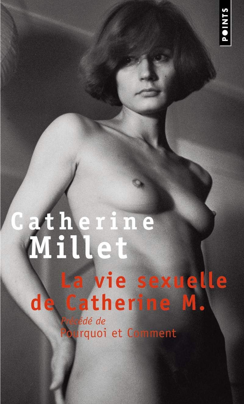 La Vie sexuelle de Catherine M., précédé de "Pourquoi et Comment" 9782020551304