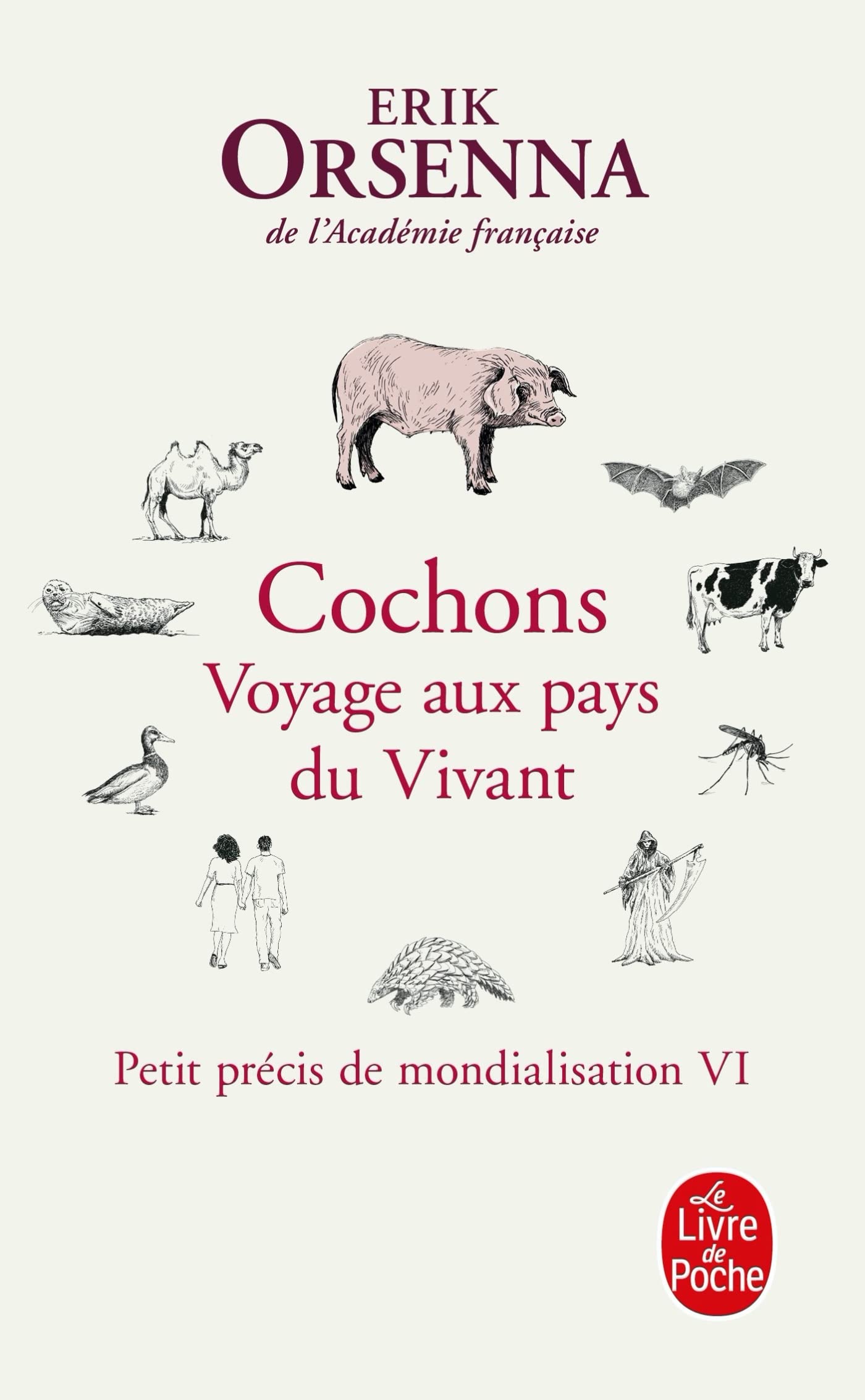 Cochons. Voyage aux pays du Vivant: Petit précis de mondialisation VI 9782253106456