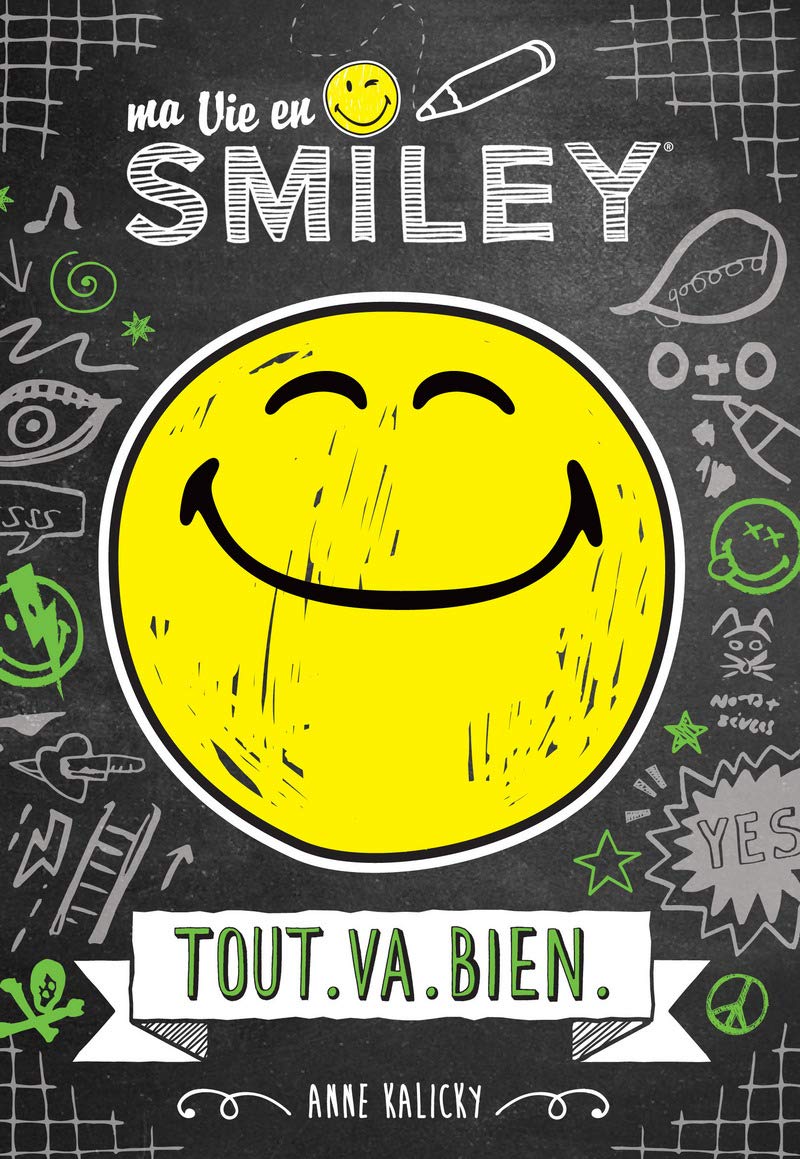 Ma vie en Smiley - Tout.Va.Bien - Tome 1 - Lecture roman jeunesse - Dès 8 ans (1) 9782821205550