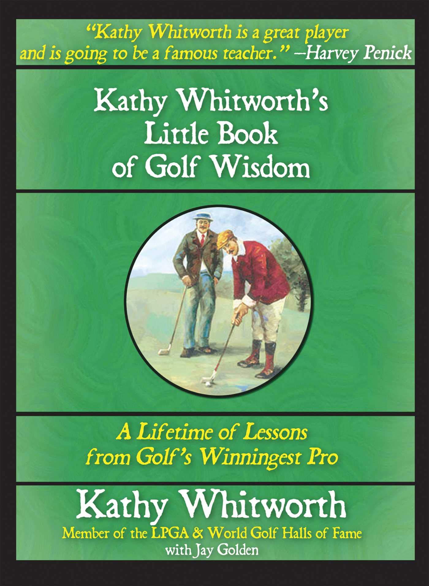 Kathy Whitworth's Little Book of Golf Wisdom 9781602390225